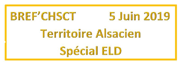 BREF’CHSCT extra Alsace 5 juin 2019 ELD